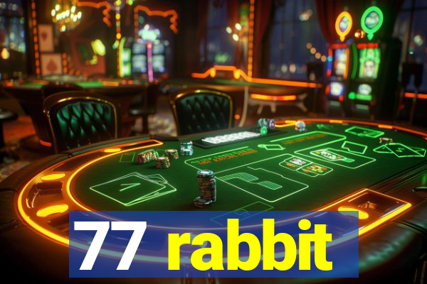 77 rabbit